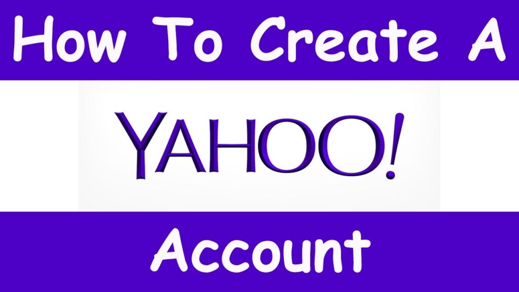 How to Create A New Account to Begin with Yahoo Mail?