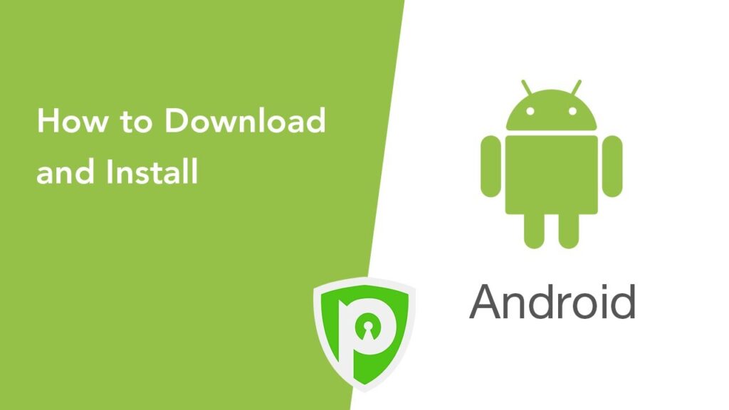 How to Download and Install the Purevpn Android App?