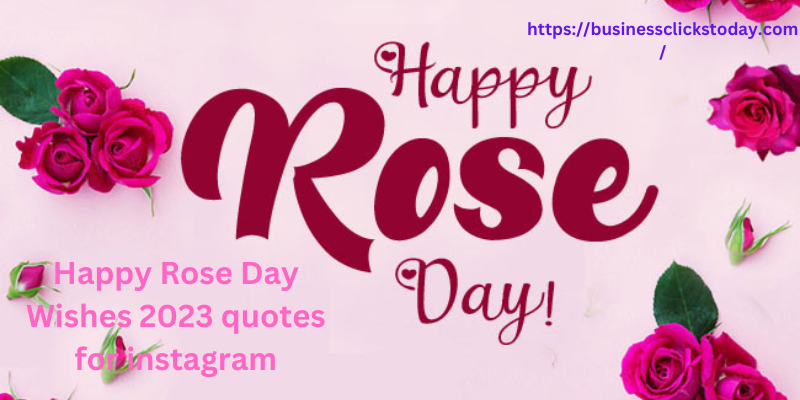 Happy Rose Day Wishes 2023 quotes for instagram