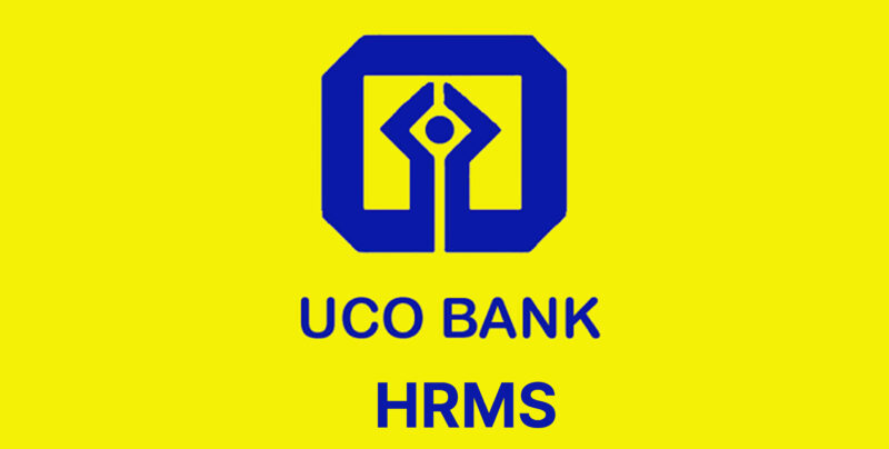 UCO Bank HRMS Guide: Login Process, Uses, Benefits and Services