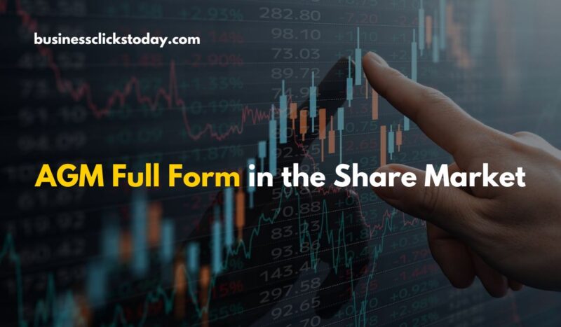 AGM: Full Form and Its Importance in the Share Market