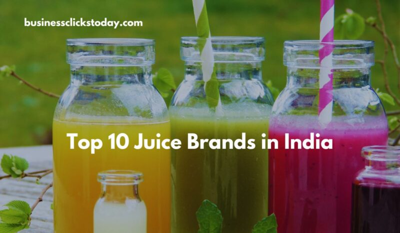 Top 10 Juice Brands in India 2024: A Refreshing Guide