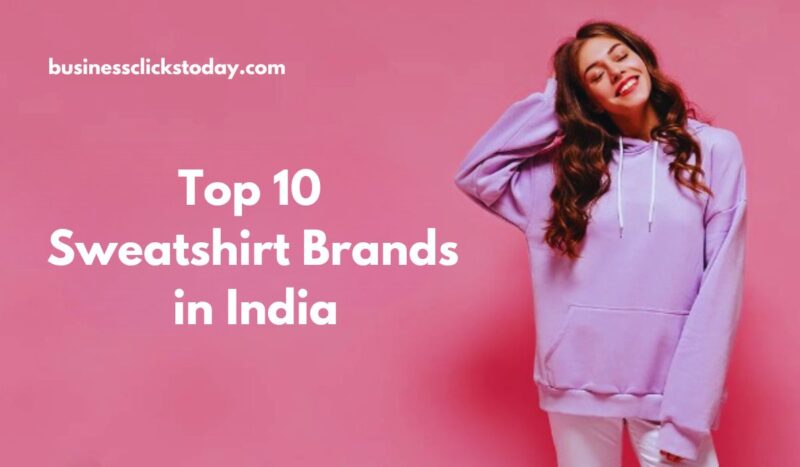 Top 10 Sweatshirt Brands in India 2024: Must-Know Names and Trends