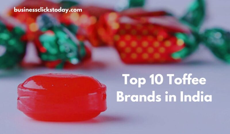 Top 10 Toffee Brands in India: A Taste of Tradition and Innovation