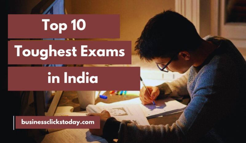 Top 10 Toughest Exams in India: A Test of Skill and Knowledge