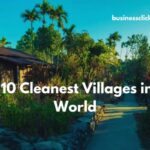 Cleanest Villages in the World