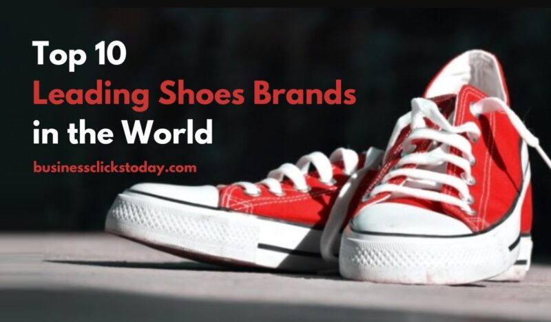 Leading Shoes Brands in the World