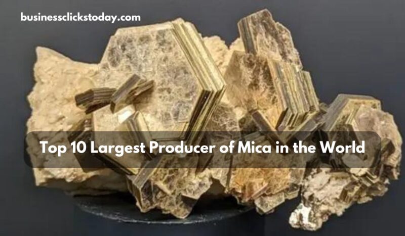 Largest Producer of Mica in the World