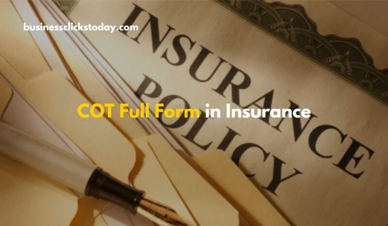 What is the COT Full Form in Insurance?