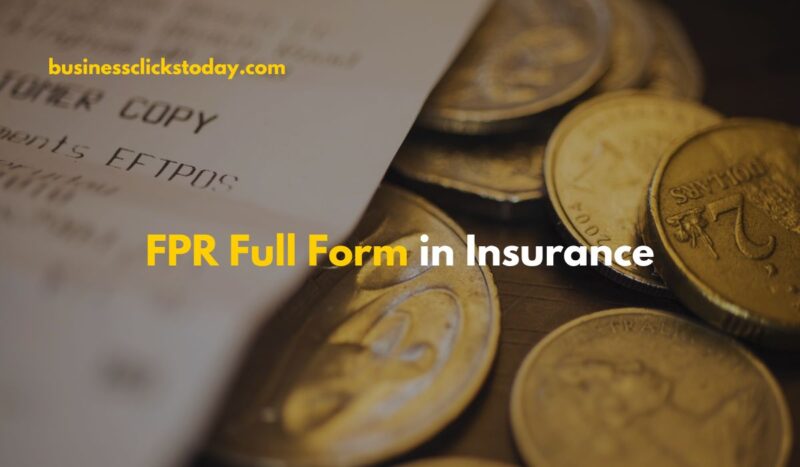 What is the Full Form of FPR in Insurance and why is it important?