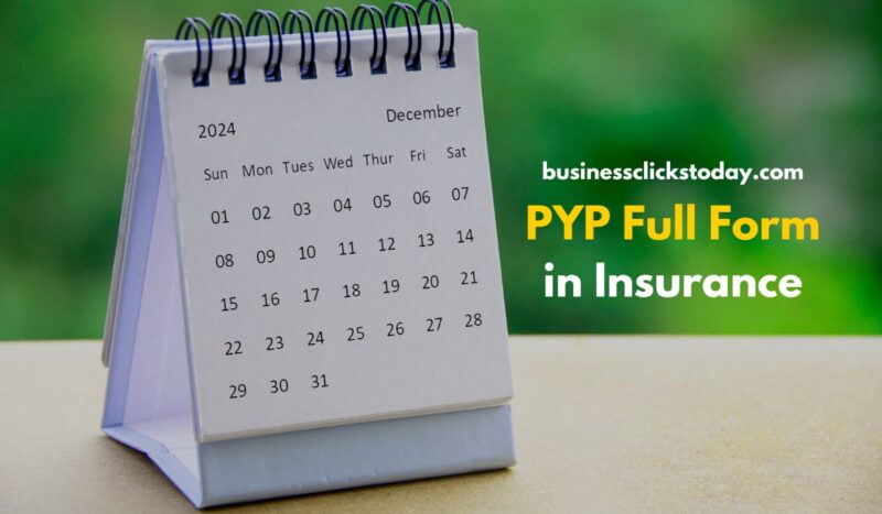 What is the Full Form of PYP in Insurance and Why Does It Matter?