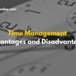 Time Management Advantages and Disadvantages