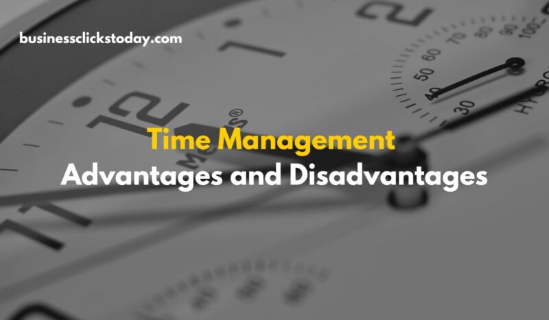 Is Time Management Worth It? Exploring Its Advantages and Disadvantages