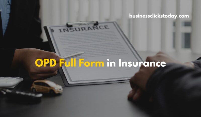 What is the Full Form of OPD in Insurance and What Does It Cover?