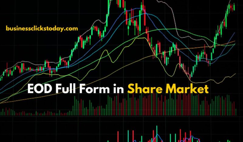 EOD Full Form in Share Market: What Does EOD Mean?