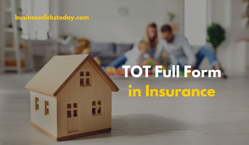 TOT Full Form in Insurance